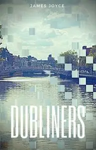 «Dubliners» by James Joyce