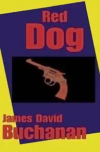 «Red Dog» by James Buchanan