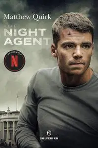 Matthew Quirk - The night agent