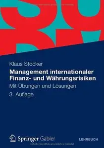 Management internationaler Finanz- und Währungsrisiken: Mit Übungen und Lösungen, Auflage: 3 (repost)