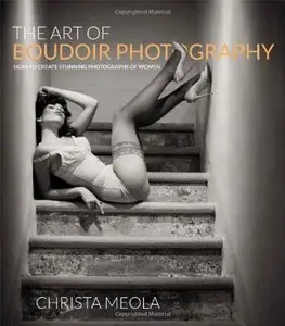 The Art of Boudoir Photography: How to Create Stunning Photographs of Women (repost)