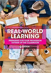 Real-World Learning: Preparing for your Profession Outside of the Classroom (Repost)