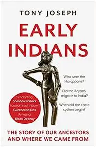 Early Indians : The Story of Our Ancestors and Where We Came From