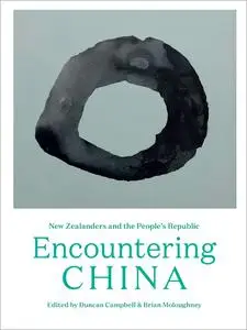 Encountering China: New Zealanders and the People's Republic
