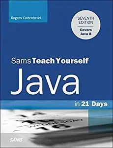 Sams Teach Yourself Java in 21 Days (Covering Java 8)