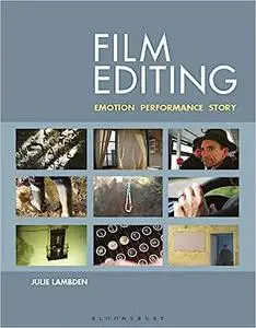 Film Editing: Emotion, Performance and Story