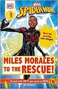 Marvel Spider-Man: Miles Morales to the Rescue!: Meet the amazing web-slinger!