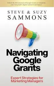 Navigating Google Grants: Expert Strategies for Marketing Managers