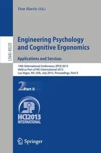 Engineering Psychology and Cognitive Ergonomics. Applications and Services: 10th International Conference, EPCE 2013, Held as P