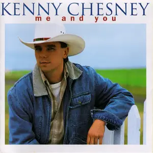 Kenny Chesney - Me And You (1996)