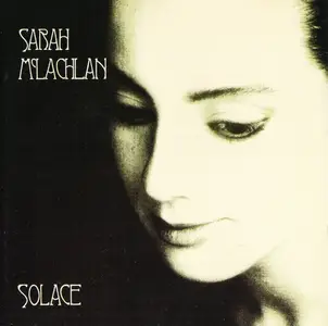 Sarah McLachlan - Solace (1991)
