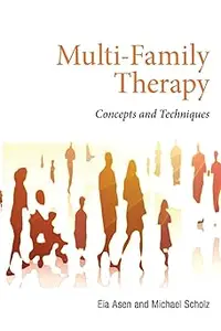 Multi-Family Therapy: Concepts and Techniques