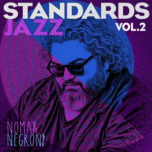 Nomar Negroni - Standards Jazz Vol. 2 Live (2025) [Official Digital Download]