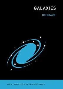 Galaxies (The MIT Press Essential Knowledge series)