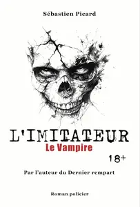 Sébastien Picard, "'Imitateur - Le vampire"