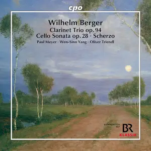 Paul Meyer, Wen-Sinn Yang, Oliver Triendl - Wilhelm Berger (2026) [Official Digital Download 24/96]