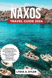 NAXOS TRAVEL GUIDE 2024: Discover Naxos