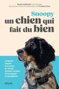 Sandra Kollender, "Snoopy, un chien qui fait du bien"