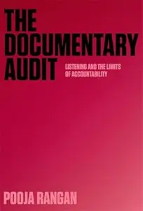 The Documentary Audit: Listening and the Limits of Accountability