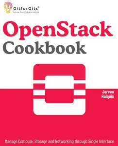 OpenStack Cookbook: Manage Compute, Storage and Networking through Single Interface