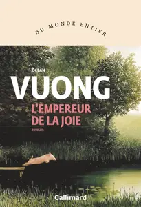 Ocean Vuong, "L'empereur de la joie"
