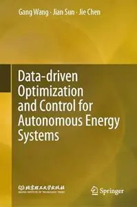 Data-driven Optimization and Control for Autonomous Energy Systems