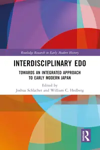 Interdisciplinary Edo (Routledge Research in Early Modern History)