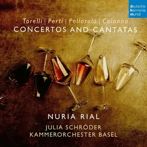 Nuria Rial, Julia Schröder, Kammerorchester Basel - Torelli, Perti, Pollarolo, Colonna: Cantatas & Concertos (2023)