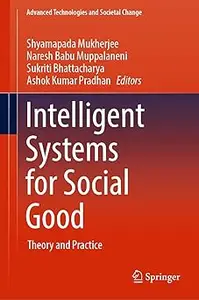 Intelligent Systems for Social Good: Theory and Practice