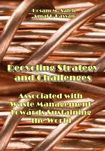 "Recycling Strategy and Challenges Associated with Waste Management Towards Sustaining the World" ed. by Hosam M. Saleh, et al.