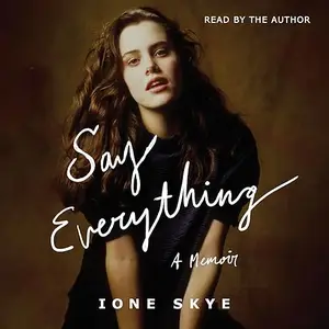 Say Everything: A Memoir [Audiobook]