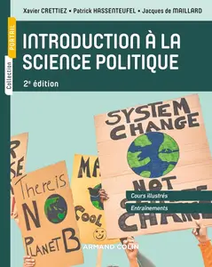 Xavier Crettiez, Patrick Hassenteufel, Jacques de Maillard, "Introduction à la science politique - 2e éd."
