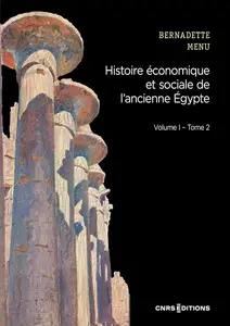 Histoire économique et sociale de l’ancienne Egypte (Tome 2) - Bernadette Menu