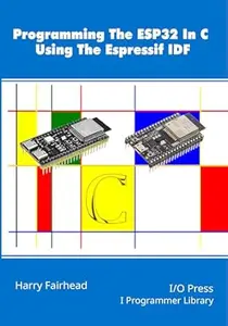 Programming The ESP32 In C Using The Espressif IDF