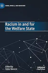 Racism in and for the Welfare State