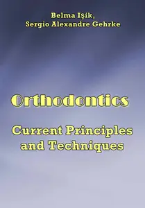 "Orthodontics: Current Principles and Techniques" ed. by Belma Işik, Sergio Alexandre Gehrke