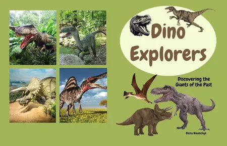 Dino Explorers: Discovering the Giants of the Past