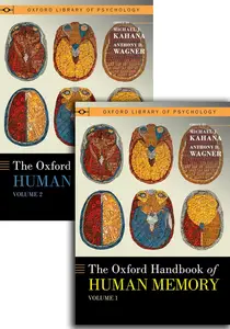 The Oxford Handbook of Human Memory: Foundations and Applications, Two Volume Pack