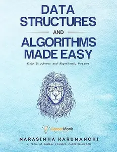 Data Structures And Algorithms Made Easy: Data Structures And Algorithmic Puzzles