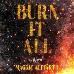 Burn It All [Audiobook]
