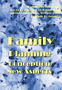 "Family Planning Conception New Aspects" ed. by Panagiotis Tsikouras, et al.