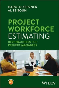 Project Workforce Estimating: Best Practices for Project Managers