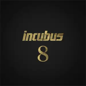 Incubus - 8 (2017) [Official Digital Download Re-encoded 24/44]