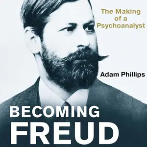Becoming Freud: The Making of a Psychoanalyst (Jewish Lives)