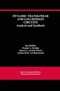 Dynamic Translinear and Log-Domain Circuits: Analysis and Synthesis