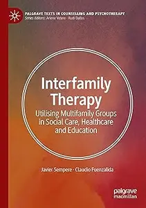Interfamily Therapy: Utilising Multifamily Groups in Social Care, Healthcare and Education