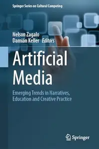 Artificial Media: Emerging Trends in Narratives, Education and Creative Practice
