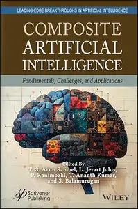 Composite Artificial Intelligence: Fundamentals, Challenges, and Applications
