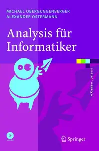 Analysis für Informatiker: Grundlagen, Methoden, Algorithmen