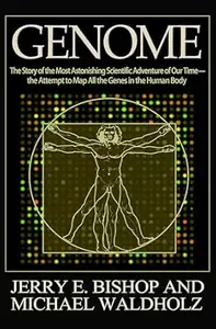 Genome: The Story of the Most Astonishing Scientific Adventure of Our Time—the Attempt to Map All the Genes in the Human Body